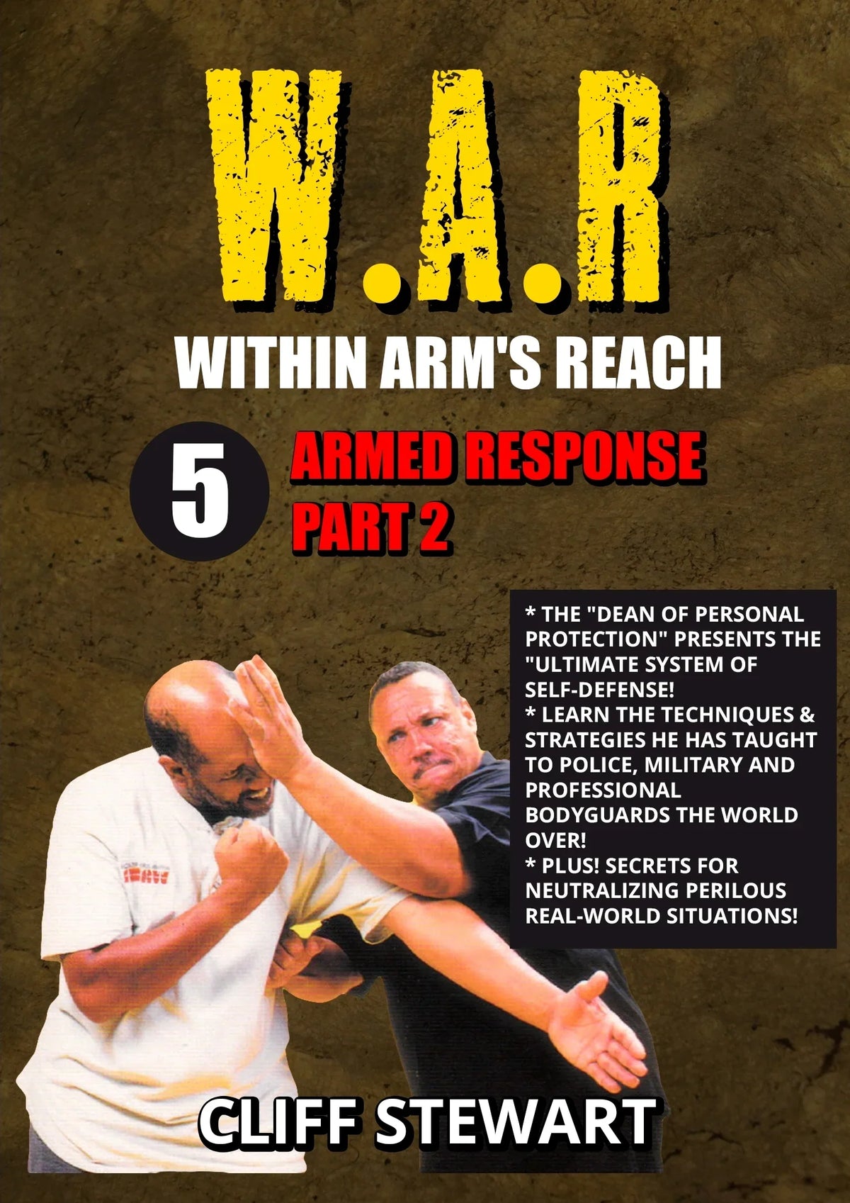 W.A.R. Within Arms Reach 5 Armed Response neutralizing secrets  Cliff Stewart